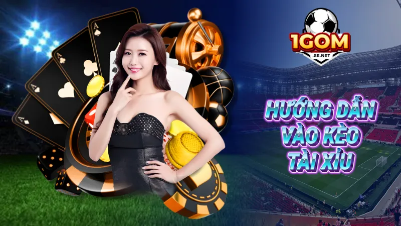 Hướng dẫn vào kèo Tài Xỉu