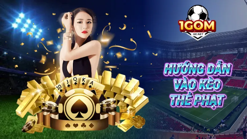 Hướng dẫn vào kèo thẻ phạt